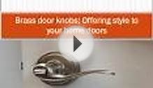 Brass door knobs; offering style to your home doors